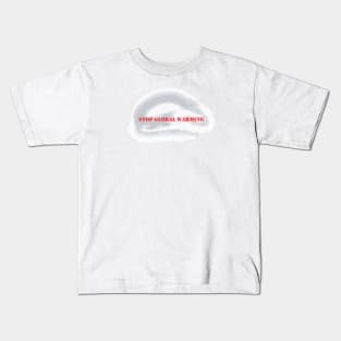 Stop Global Warming Kids T-Shirt